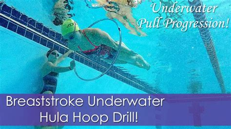 Breaststroke Underwater Hula Hoop Drill Pull Out Progression Steps Youtube