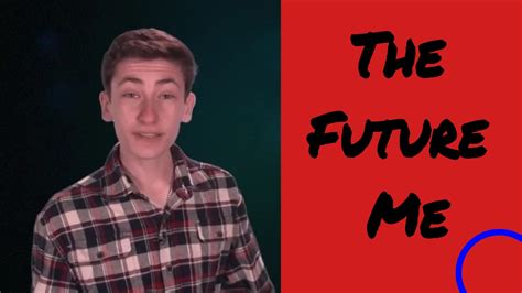 To The Future Me A Letter To My Future Self Youtube