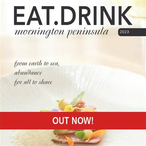 Eatdrink Mornington Peninsula 2023 Mornington Peninsula Magazine