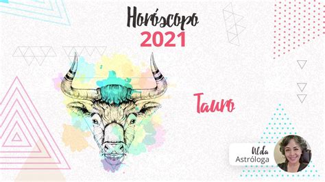 Horóscopo Tauro 2021 ♉ Youtube