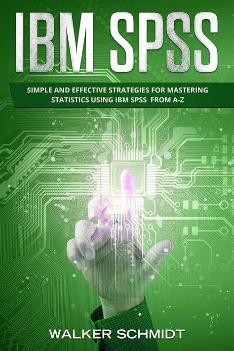 Ibm Spss Simple And Effective Strategies For Mastering Statistics
