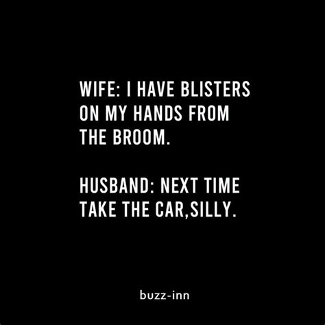 Sure, they're very cheesy and you probably seen them a million times, but if we know something about humans, it's that we love to get cute things from other people. Hilarious husband wife jokes to make us laugh in 2020 ...