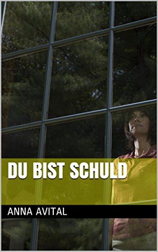 Du Bist Schuld German Edition Ebook Anna Avital Kindle Store