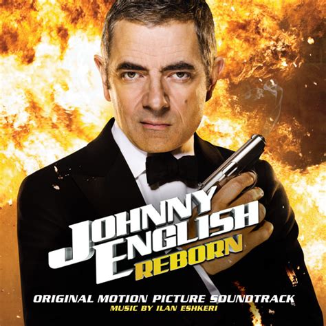 When reviewing johnny english reborn, one thing must be stated at the beginning: Johnny English Reborn - Original Motion Picture Soundtrack