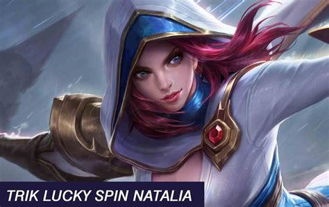 Tips Trik Lucky Spin Natalia Mobile Legends Spin