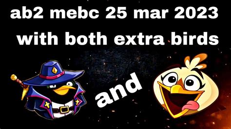 Angry Birds 2 Mighty Eagle Bootcamp Mebc 25 Mar 2023 With Both Extra