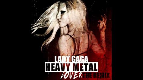 Lady Gaga Heavy Metal Lover Remix 2012 Teaser2 Youtube