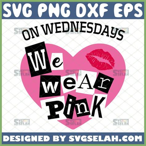 Mean Girls On Wednesdays We Wear Pink Svg Svg Selah