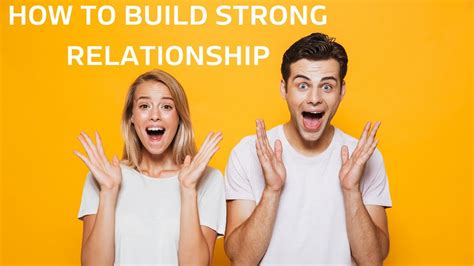 Secrets How To Build Strong Relationship Be Happy In Your