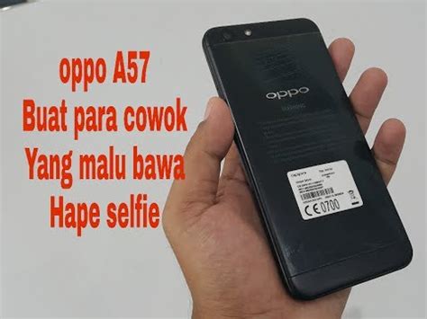 Oppo a57 merupakan handphone selfie dengan harga terjangkau dengan sejumlah fitur yang oke banget. Review oppo A57 indonesia,biar cowok gak malu bawa hape ...