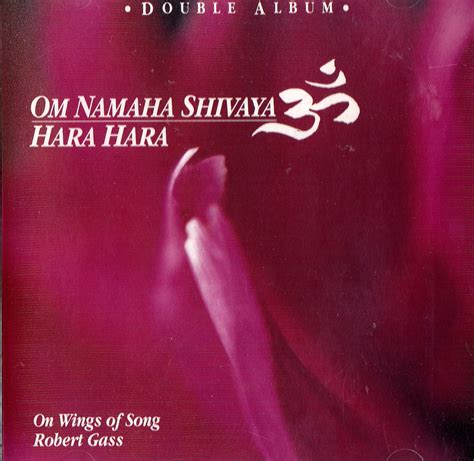 Robert Gass On Wings Of Song Om Namaha Shivaya Hara Hara Amazon
