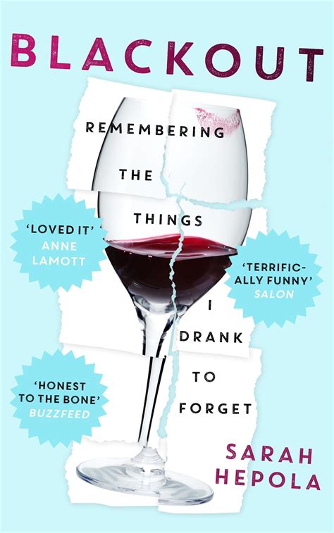 Blackout Remembering The Things I Drank To Forget By Sarah Hepola · Au