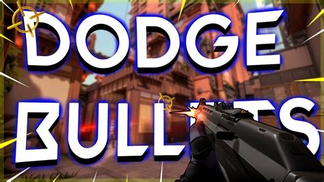 How To Dodge Bullets In Valorant Tips And Tricks Youtube