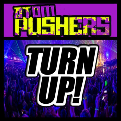 Stream Atom Pushers Let S Go Original Mix Turn Up Ep Free Download By Atom Pushers