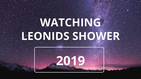 Leonid Meteor Shower 2019 How To Watch Youtube