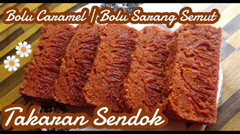 Check spelling or type a new query. RESEP BOLU CARAMEL | RESEP BOLU SARANG SEMUT TAKARAN ...