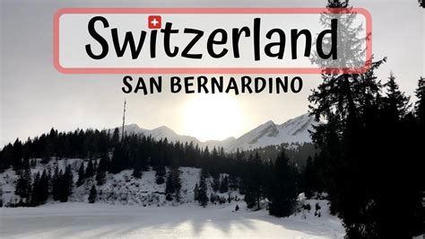 Swiss Alps San Bernardino Switzerland Travel Youtube