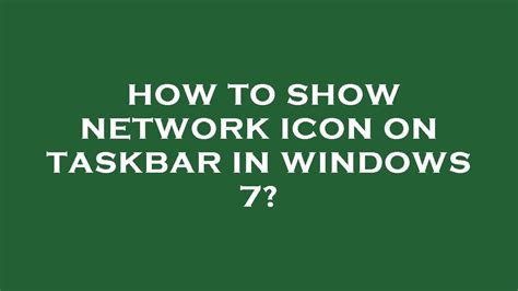 How To Show Network Icon On Taskbar In Windows 7 Youtube