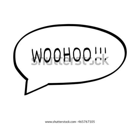 Woohoo Text Message Bubble Stock Illustration 465767105 Shutterstock