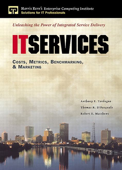 Explore a preview version of it services: IT Services: Costs, Metrics, Benchmarking and Marketing ...