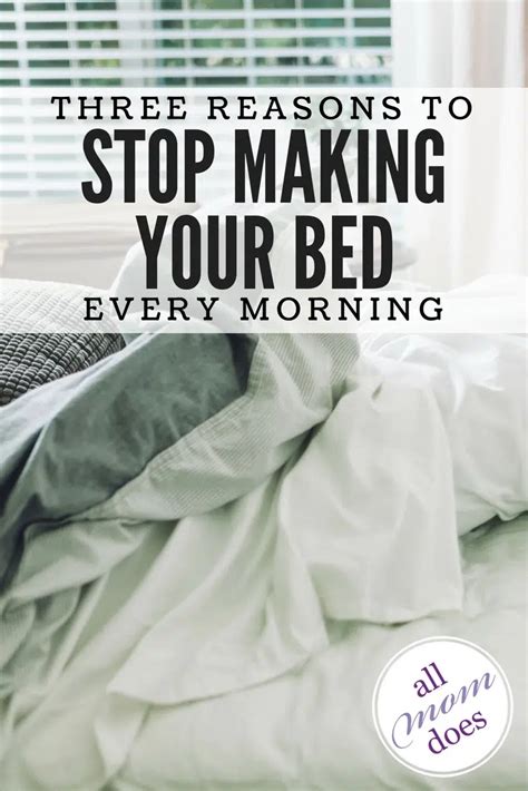 Three Reasons To Stop Making Your Bed Every Morning Allmomdoes