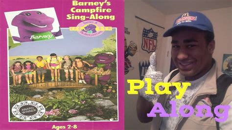 Barneys Campfire Sing Along Play Along Play Alongs Youtube