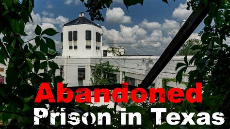 Exploring An Abandoned Prison Texas Correctional Facility Youtube