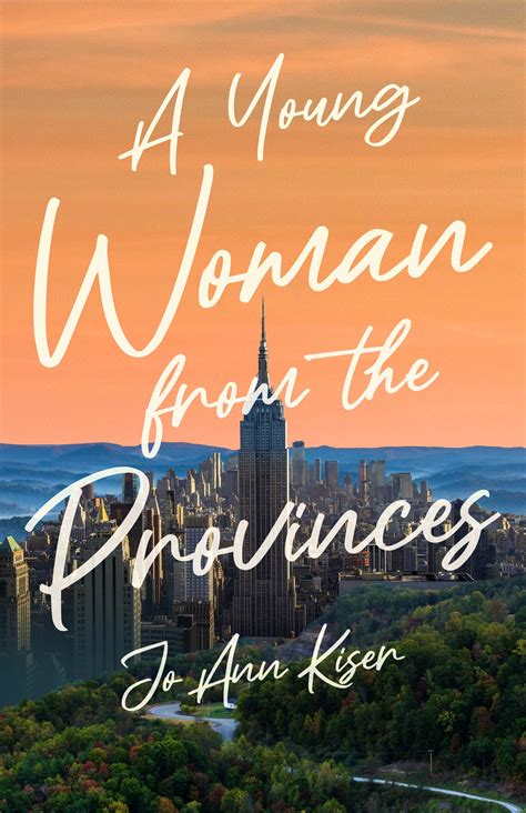 A Young Woman from the Provinces, by Jo Ann Kiser | Atmosphere Press