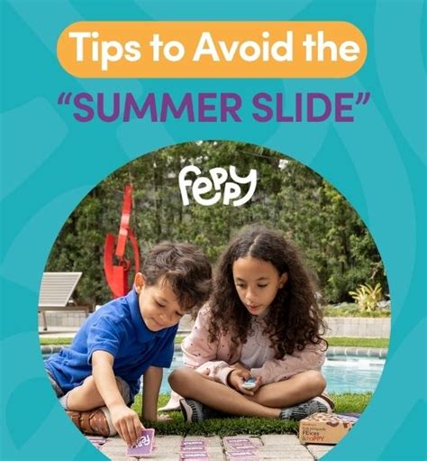 Tips To Avoid The Summer Slide Feppy Box