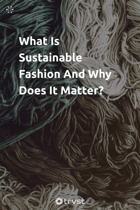 What Is Sustainable Fashion And Why Is Sustainable Fashion Important
