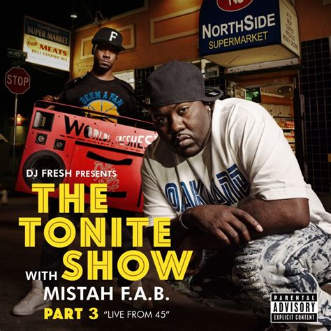 Dj Fresh And Mistah Fab The Tonite Show With Mistah Fab Pt 3 Live From 45 Lyrics And