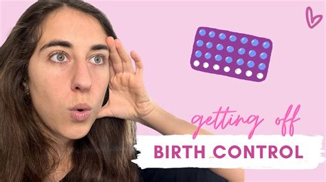 Going Off The Birth Control Pill And Potential Side Effects Of The Pill