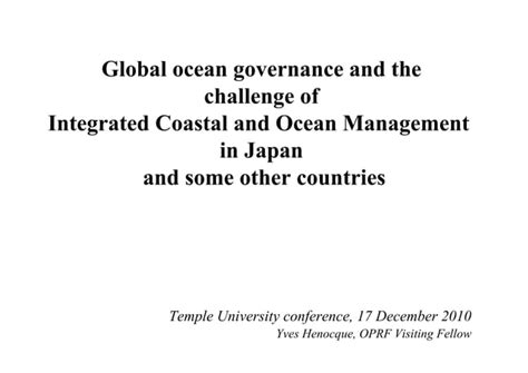 Global Ocean Governance And The Challenge Of Integrated Coastal And