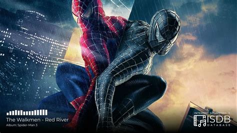 Spider Man 3 Soundtrack The Walkmen Red River Youtube