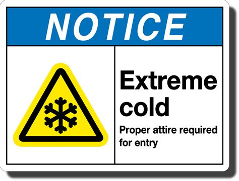 Notice Extreme Cold Aluminum Sign Pristine Products