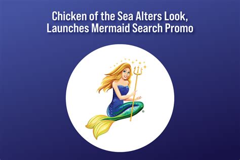 News Chicken Of The Sea Alters Look Launches Mermaid Search Promo