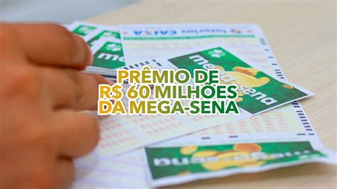 Ainda dá tempo de concorrer ao prêmio de R 60 MILHÕES da Mega Sena