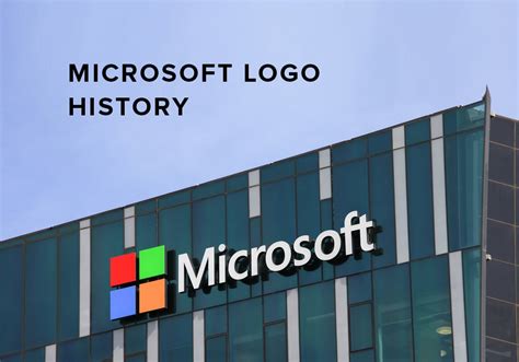 History Of The Microsoft Logo Design Brand Evolution