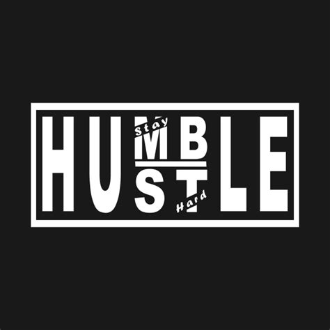Stay Humble Hustle Hard Motivational T Stay Humble Hustle Hard Hoodie Teepublic