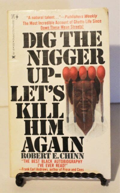 Dig The Nigger Up Let S Kill Him Again Robert E Chinn For Sale Online Ebay