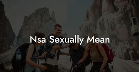 Nsa Sexually Mean The Monogamy Experiment