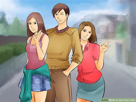How To Get Over Him 15 Steps Wikihow