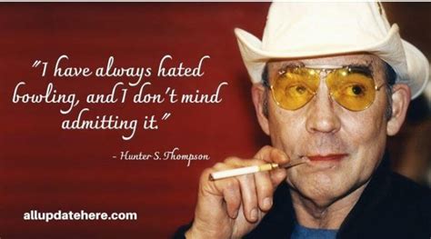 Hunter S Thompson Quotes That Will Inspire You To Success In Life