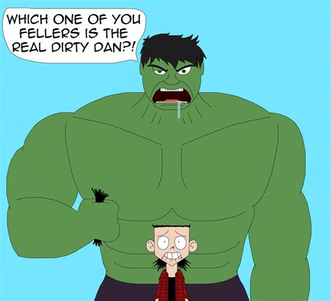 Which One Of You Fellers Is The Real Dirty Dan By Hirohamadarockz On