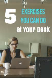 5 Exercises You Can Do At Your Desk Exercise At Your Desk Office