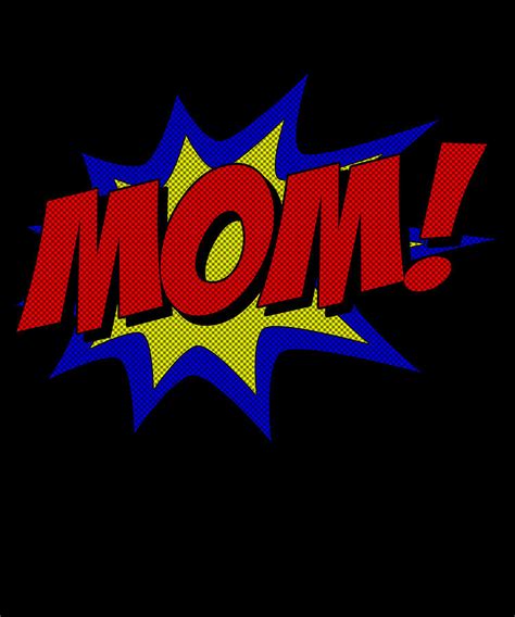 Superhero Mom Digital Art By Flippin Sweet Gear Fine Art America