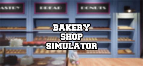 Bakery Shop Simulator Crack Pc Download Socigames