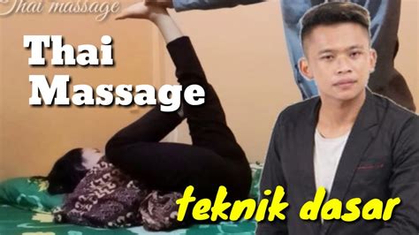 Thai Massage Teknik Dasar Mudah Dari Thailand Youtube