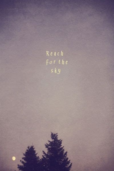 Reach For The Sky Art Quote Wonderful Words Sky