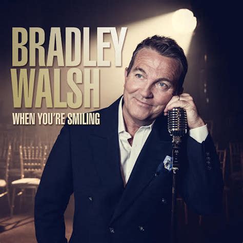 Album Review Bradley Walsh When Youre Smiling There Ought To Be